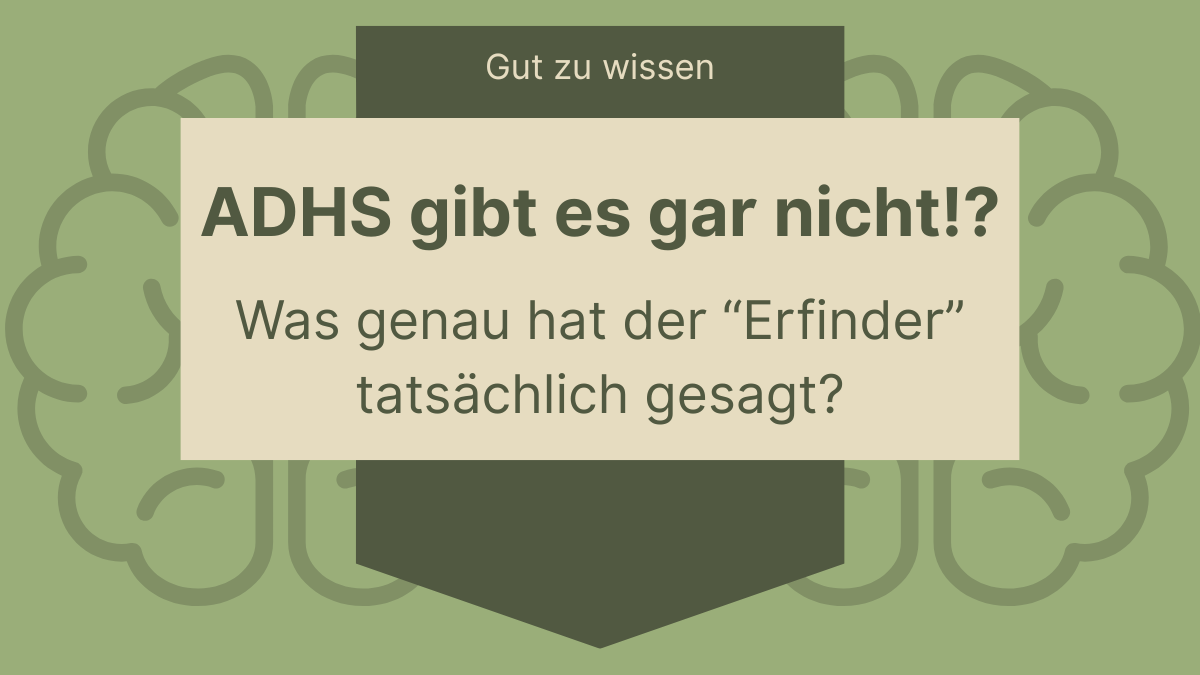 ADHS ist erfunden – das hat Leon Eisenberg selbst zugegeben!