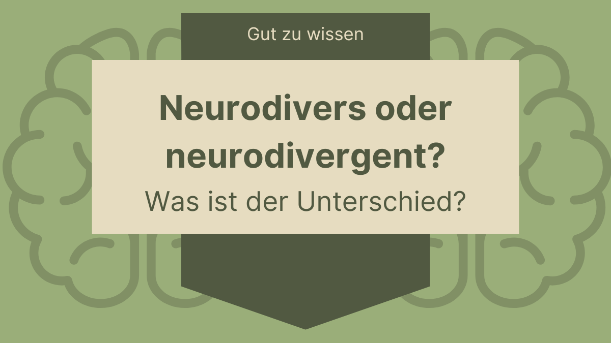 Neurodiversität oder Neurodivergenz?
